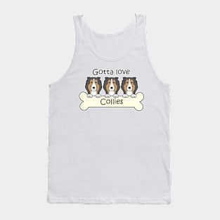 Gotta Love Collies Tank Top